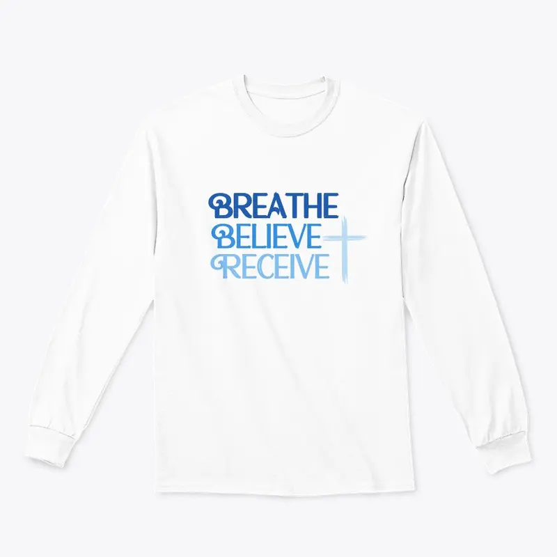 Breathe Believe Receive Long Sleeve Tee