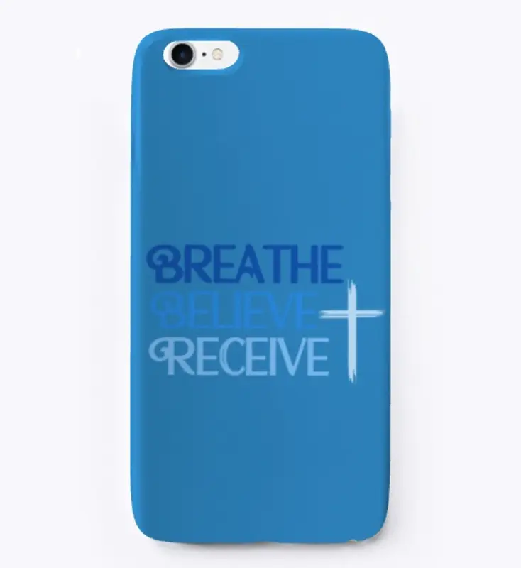 Breathe Believe Receive IPhone Case