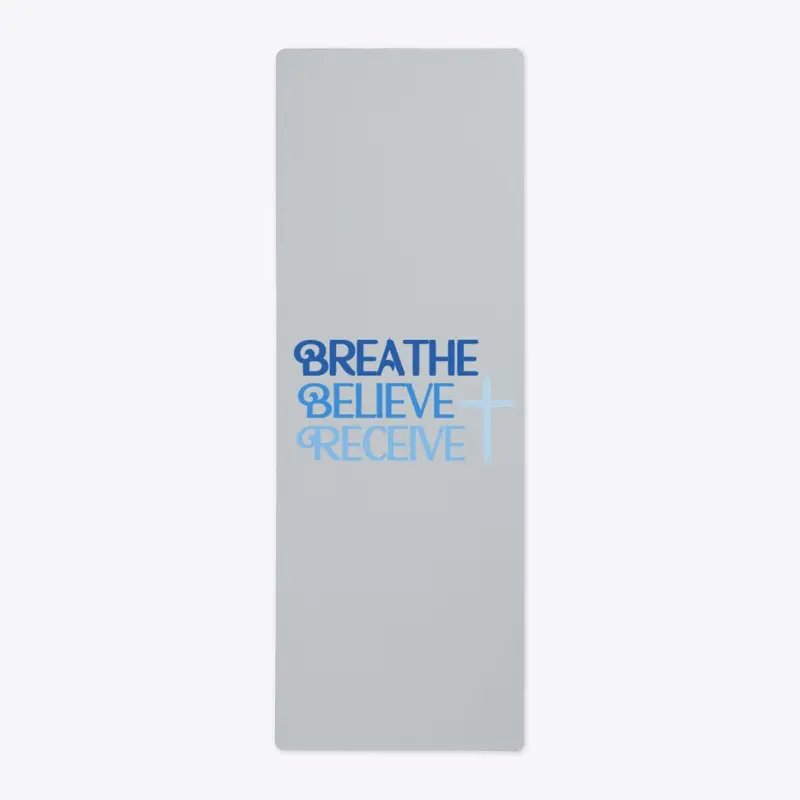 Breathe Believe Receive Yoga Mat