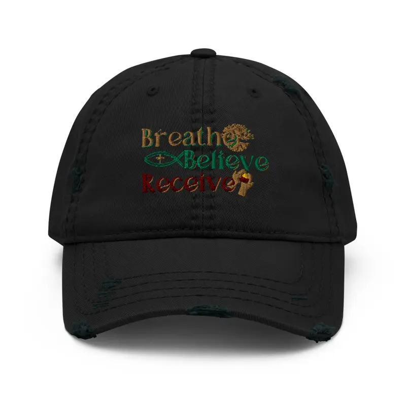 Breathe Believe Receive Distress Dad Hat