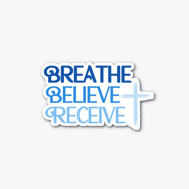 Breathe Believe Receive Die Cut Sticker