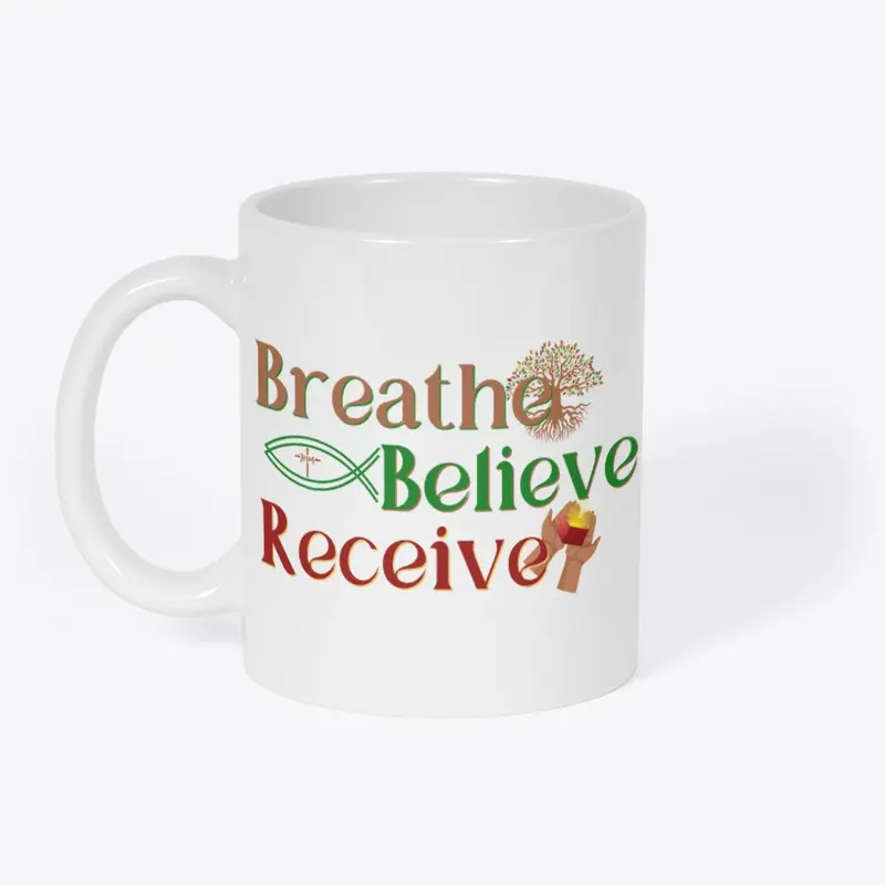 Breathe Believe Receive Coffee Mug