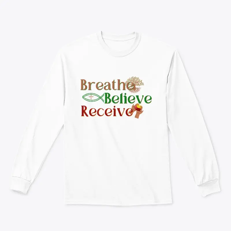 Breathe Believe Receive Long Sleeve Tee