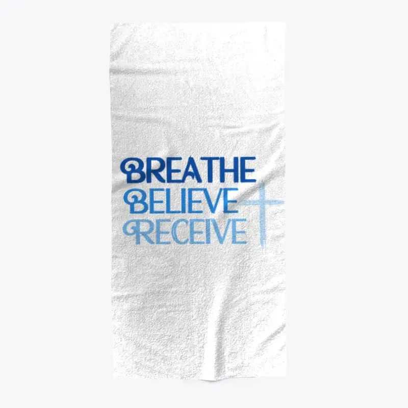 Breathe Believe Receive Beach Towel