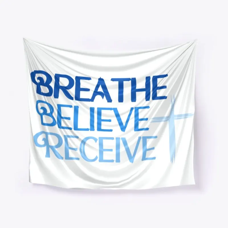 Breathe Believe Receive Wall Tapestry