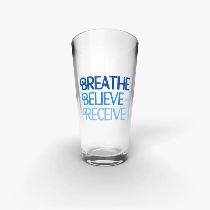 Breathe Believe Recieve Pint Glass