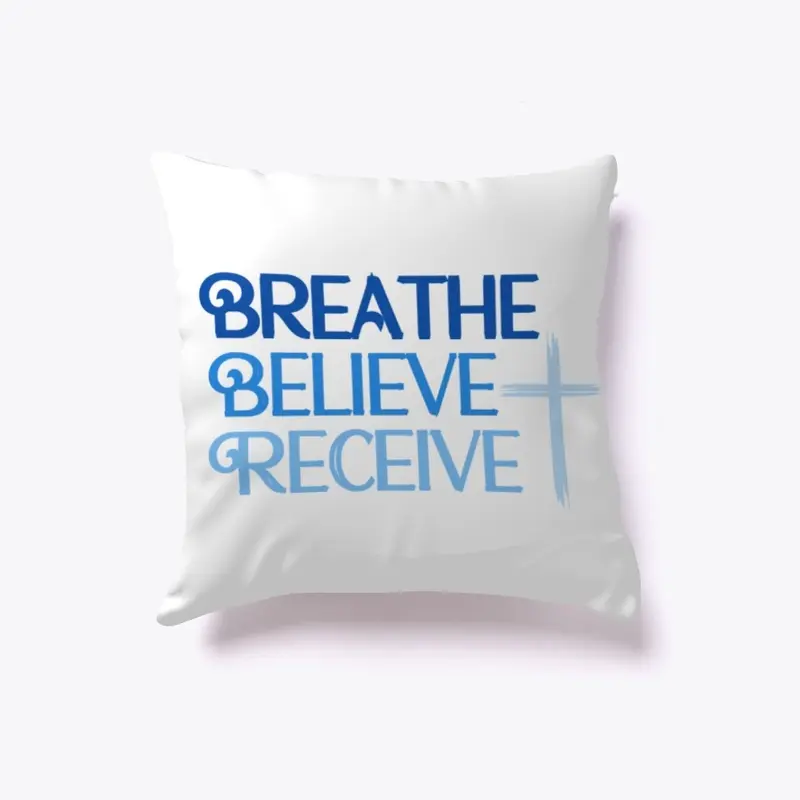 Breathe Believe Receive Indoor Pillow