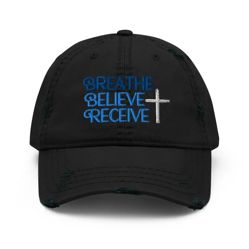 Breathe Believe Receive Distress Dad Hat