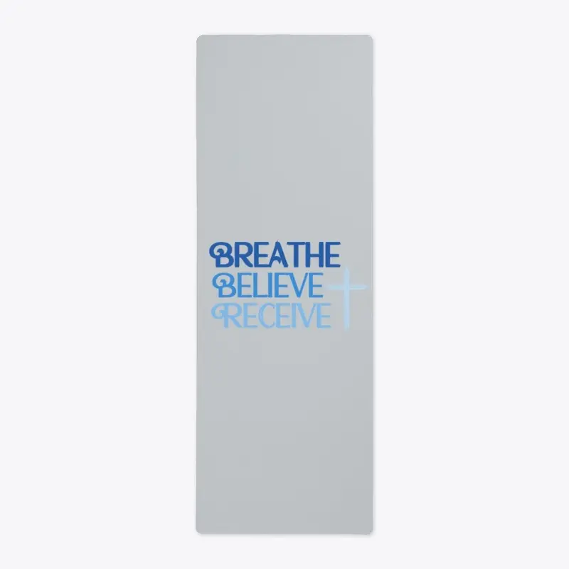 Breathe Believe Receive Yoga Mat