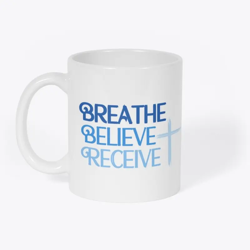 Breathe Believe Receive Coffee Mug 