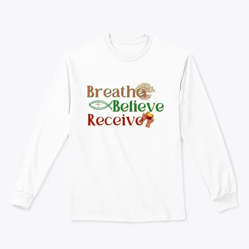 Breathe Believe Receive Long Sleeve Tee