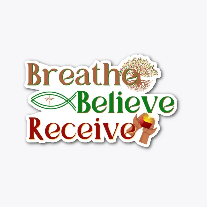 Breathe Believe Receive Due Cut Sticker